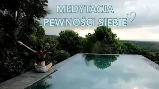 Medytacja Pewności Siebie - Bali