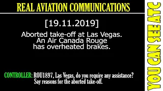 (Real ATC) Aborted take-off at Las Vegas. An Air Canada Rouge has overheated brakes