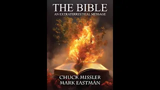 The Bible: An Extraterrestrial Message (pt.1) Mark Eastman