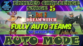 Dream Witch🧙‍♀️ Limited Challenge Stage 5 | Saving Dreams Stage 5 (2 Fully Auto Teams) Part 3