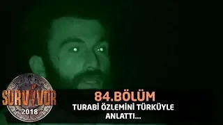 Turabi özlemini türküyle anlattı... | 84. Bölüm | Survivor 2018