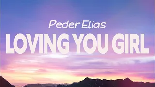 Peder Elias - Loving You Girl (Lyrics) ft. Hkeem