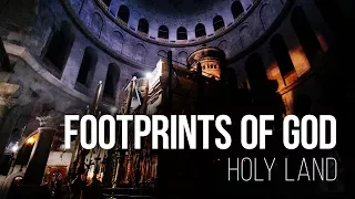 Footprints of God - Holy Land