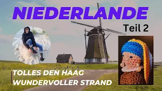 Niederlande mit dem Wohnmobil Frühsommer 2023 – Teil 2 – von Zeeland bis Den Haag