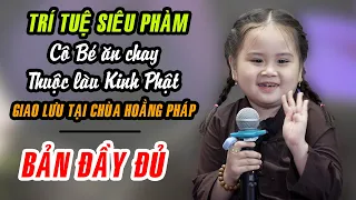 Cô bé bỗng dưng ăn chay thuộc làu kinh Phật giao lưu cùng 1000 Phật tử tại chùa Hoằng Pháp