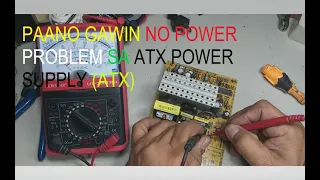 DIY paano gumawa ng SMPS ATX  PC POWER SUPPLY (PSU ) problem no power