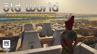 Old World - Pharaohs of the Nile - Announcement Trailer