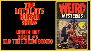 LIGHTS OUT CREEPY OLD TIME RADIO SHOWS ALL NIGHT