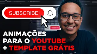 TODAS as ANIMAÇÕES PARA YouTube + TEMPLATE GRÁTIS