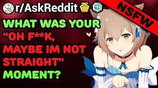 People Realising "I Might Not Be Straight?!" (/r/AskReddit) Reddit Stories