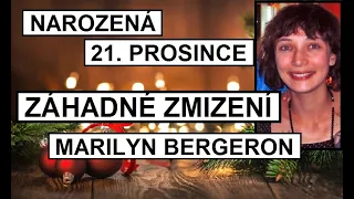 21 DNÍ DO VÁNOC: MARILYN BERGERON (ZÁHADNÉ ZMIZENÍ)