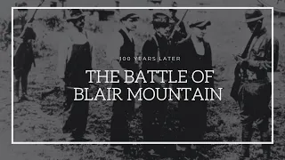100 Years Later: The Battle of Blair Mountain ( Episode 12)