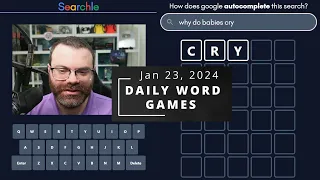 Searchle and other daily games! - Jan 23, 2024