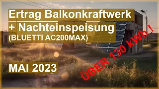 Ertrag Mai 2023: Balkonkraftwerk + Nachteinspeisung mit Bluetti AC200MAX