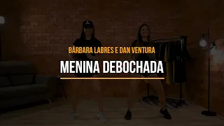 Menina Debochada - Bárbara Labres, Dan Ventura | Treino + Dança + Música - Ritbox