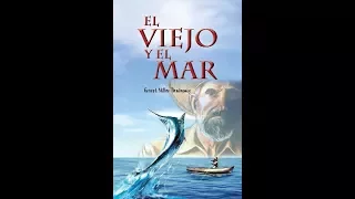 EL VIEJO Y EL MAR | COMPLETO | ERNEST HEMINGWAY