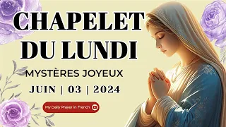 Chapelet du 03 Juin 2024 💖 Mystères Joyeux ✨ Chapelet du Lundi I Le Saint Chapelet
