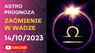 Prognoza astrologiczna na Zaćmienie w Wadze 🌙♎ 12 znaków zodiaku #astrologia #prognoza