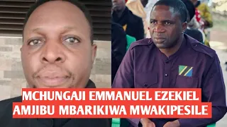 PASTOR EMMANUEL EZEKIEL AMJIBU MBARIKIWA MWAKIPESILE 'HUNA MUNGU UNAWEZAJE KUNITUKANA MADHABAHUNI'