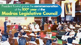 President Kovind graces the commemoration of the 100th year of the Madras Legislative Council
