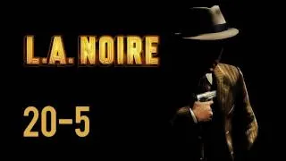 Прохождение L.A. Noire — Дело #20 (коммент от alexander.plav) Ч. 5