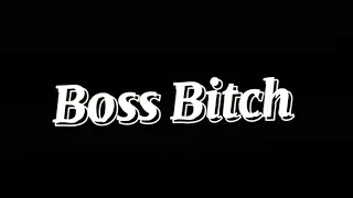 Boss Bitch •GC Edit•