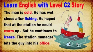 Learn English through Story - Level - C2 | A Fishy Story | IELTS Practice | English Story (63)