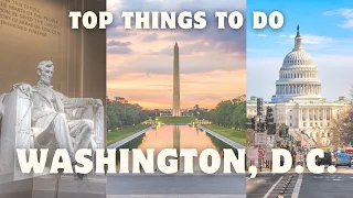 Top Things to Do in Washington, D.C. | Travel Guide