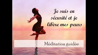 Se libérer de ses peurs - puissante méditation guidée