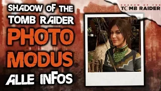 NEWS - So sieht der Photomodus aus - Shadow of the Tomb Raider Deutsch