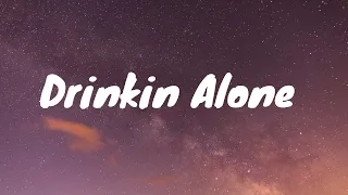 Ty Meyers- Drinkin Alone Lyrics