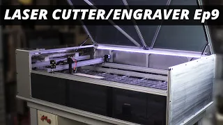 Ep9: Finished? The DIY CO2 Laser Cutter / Engraver Build Series