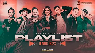 SELEÇÃO - VANEIRA E SERTANEJO (PLAYLIST JUNHO 2023) AS MAIS TOCADAS