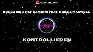 Bonez MC & RAF Camora feat. Gzuz & Maxwell - Kontrollieren (speed up)