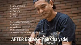 ธีร์ ไชยเดช (Thee Chaiyadej) อัลบั้ม​ -​ After Break / 2545​ | Full​ Album​