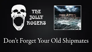 The Jolly Rogers - Pirates Evermore: Don't Forget Your Old Shipmates