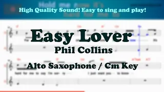 Easy Lover - Phil Collins (Alto Saxophone Sheet Music Cm Key / Karaoke / Easy Solo Cover)