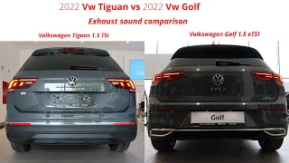 2022 Volkswagen TIGUAN 1.5 TSI vs Vw GOLF 1.5 eTSI - Startup & Exhaust sound comparison
