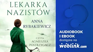 LEKARKA NAZISTÓW | ANNA RYBAKIEWICZ | AUDIOBOOK PL