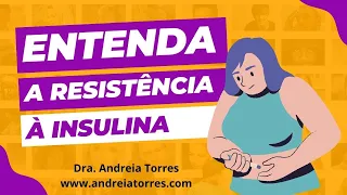 RESISTÊNCIA À INSULINA: CAUSAS, SINAIS, SINTOMAS, EXAMES E TRATAMENTO