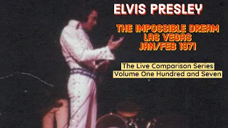 Elvis Presley - The Impossible Dream  - Vegas Jan/Feb 1971 - The Live Comparison Series Vol. 107