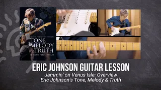 🎸 Eric Johnson Guitar Lesson - Jammin' on Venus Isle - Overview - TrueFire