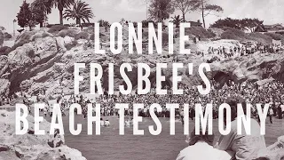 Lonnie Frisbee - Beach Testimony