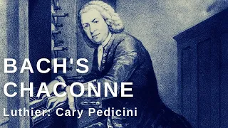 Bach's Chaconne: Played on a guitar by Cary Pedicini