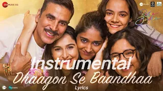 Dhaagon Se Baandhaa - Raksha Bandhan | Instrumental | Karaoke