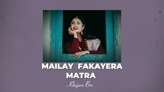 mailay fakayera matra - khajure bro (sped up)