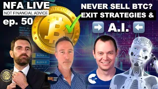 NFA LIVE: CRYPTO ARTIFICIAL INTELLIGENCE (A.I.). BITCOIN, THE EXIT STRATEGY & TAXES.