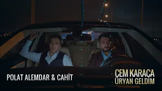 Polat Alemdar ve Cahit "Cem Karaca - Üryan Geldim" dinliyor!