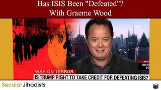 EP83: Has ISIS Been “Defeated”? With Graeme Wood