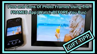 Pros and Cons Of Photo Frames Using The FRAMEO App (Watch BEFORE You Buy!)